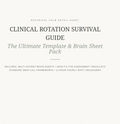 Clinical Rotation Survival Guide Pocket Pack: The Ultimate Template & Brain Sheet Pack